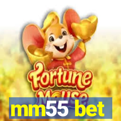 mm55 bet